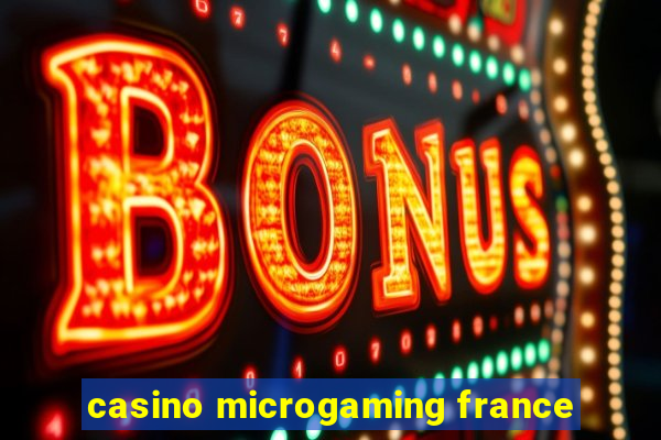 casino microgaming france