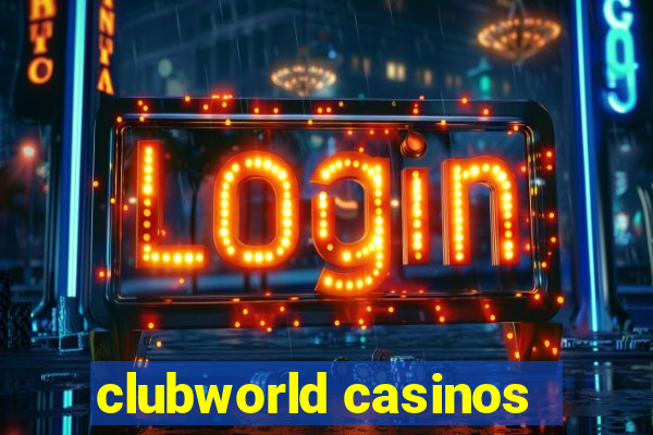 clubworld casinos