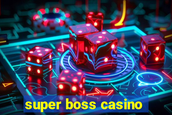 super boss casino