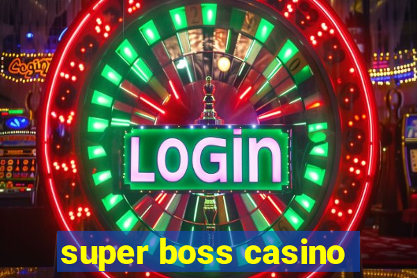 super boss casino