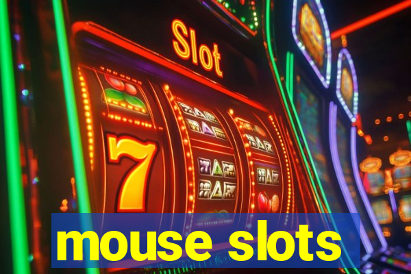 mouse slots