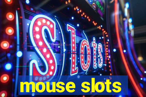 mouse slots