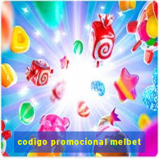 codigo promocional melbet