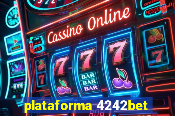 plataforma 4242bet