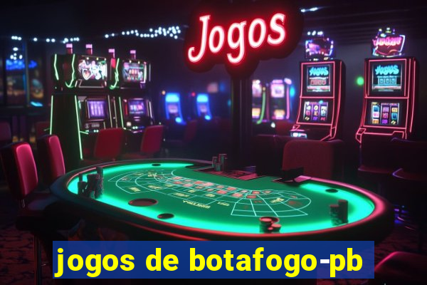 jogos de botafogo-pb