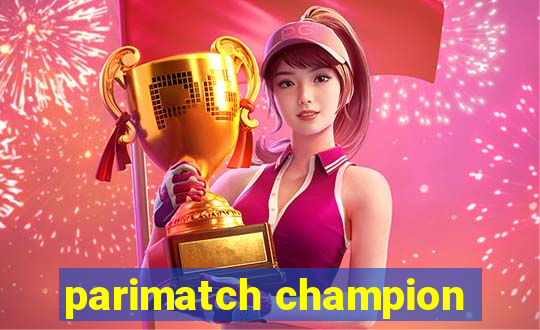 parimatch champion