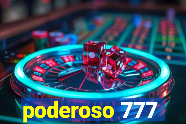 poderoso 777