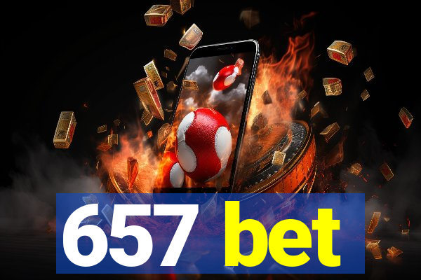 657 bet