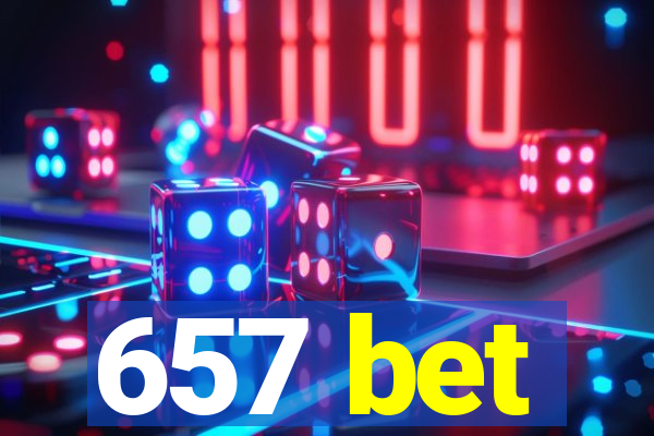 657 bet