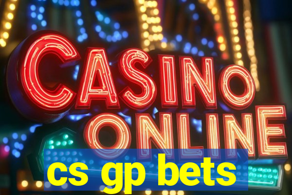 cs gp bets