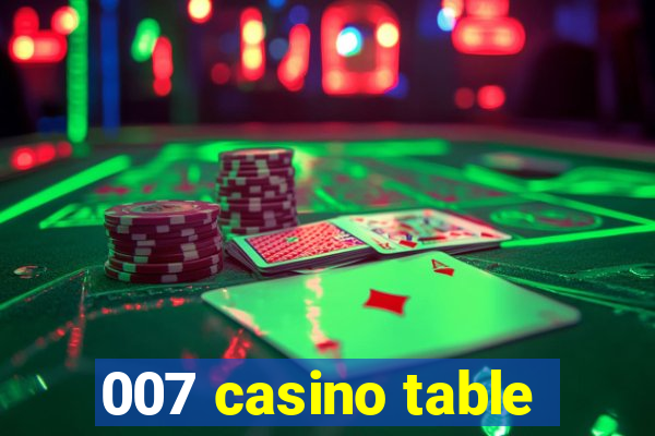 007 casino table