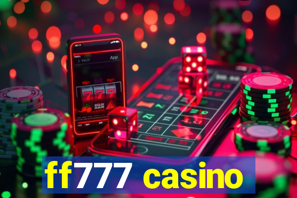 ff777 casino