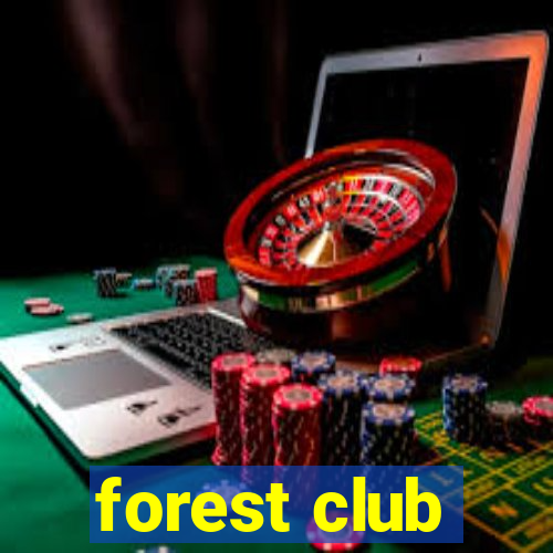 forest club