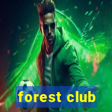 forest club