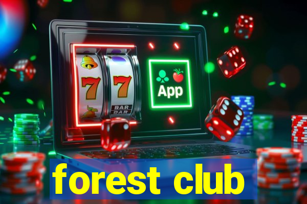 forest club