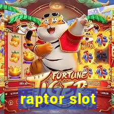 raptor slot