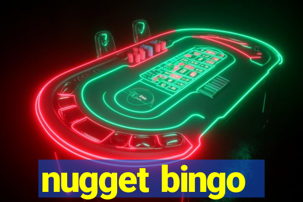 nugget bingo