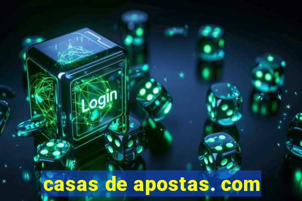 casas de apostas. com