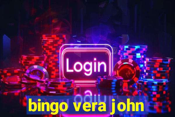 bingo vera john