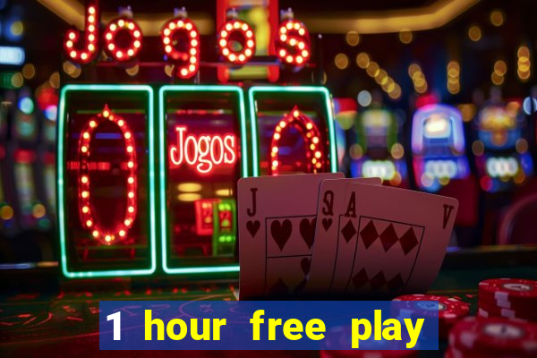 1 hour free play casino uk