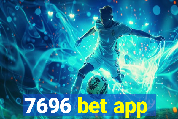 7696 bet app