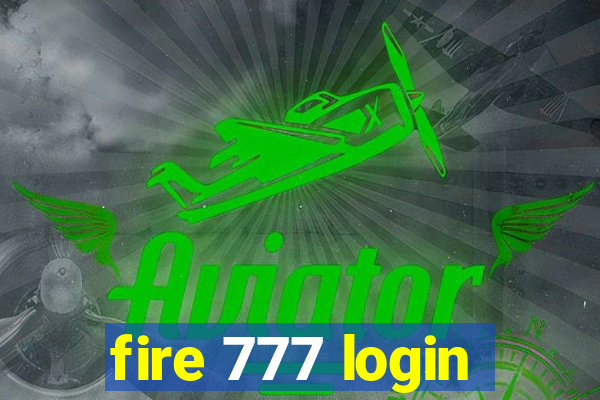 fire 777 login