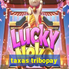 taxas tribopay