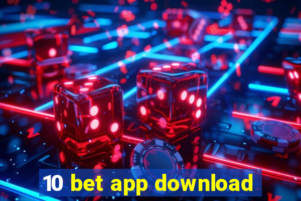 10 bet app download