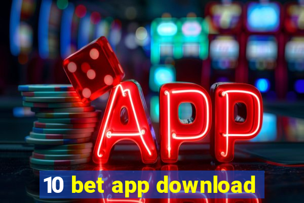 10 bet app download