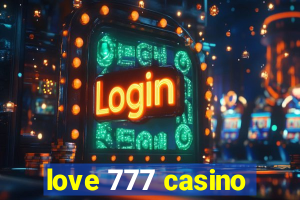 love 777 casino