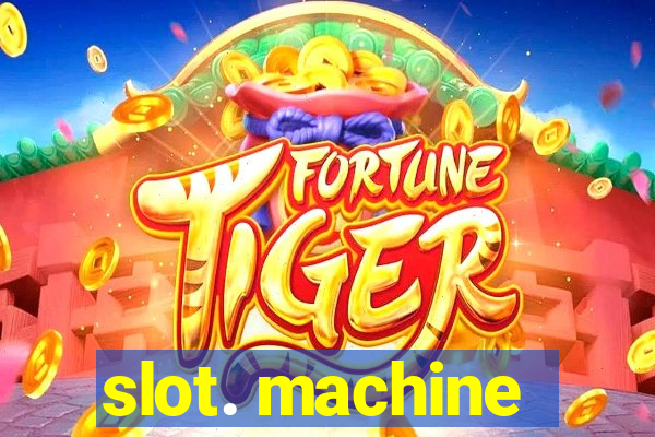 slot. machine