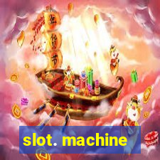 slot. machine