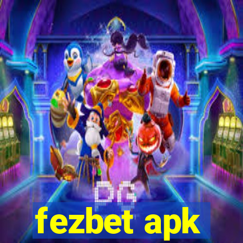 fezbet apk