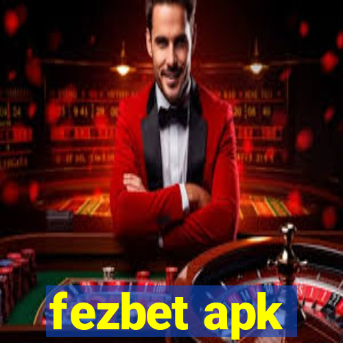 fezbet apk