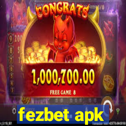 fezbet apk