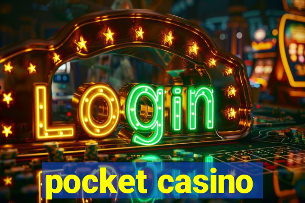 pocket casino