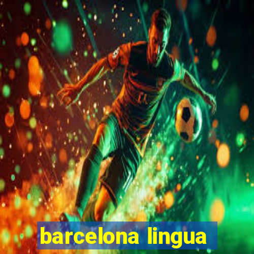 barcelona lingua