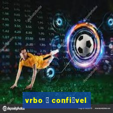 vrbo 茅 confi谩vel