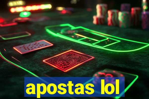 apostas lol