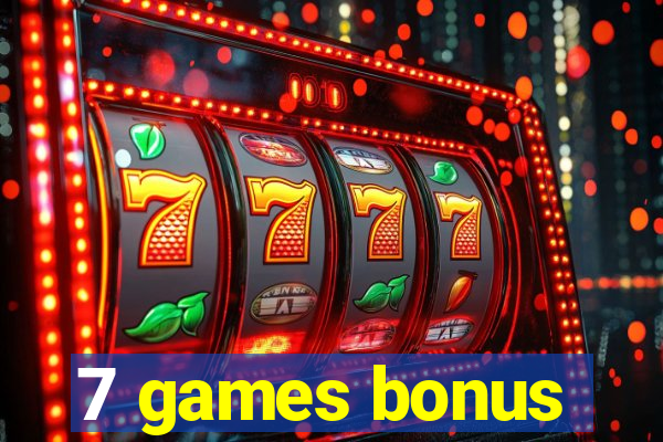 7 games bonus