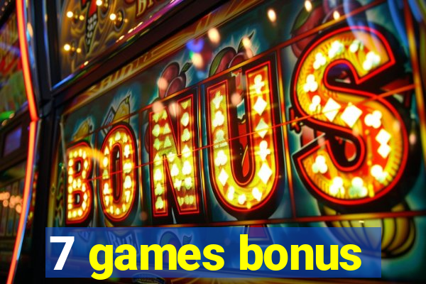 7 games bonus