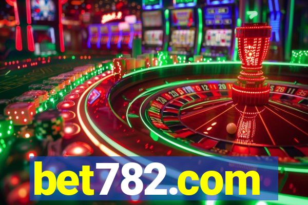 bet782.com