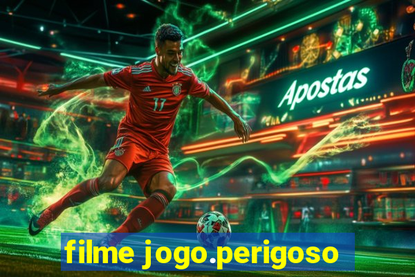 filme jogo.perigoso