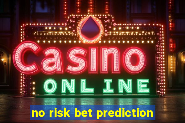 no risk bet prediction