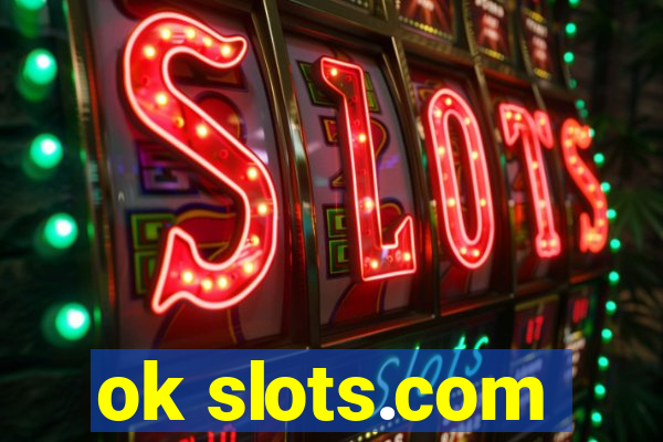 ok slots.com