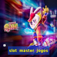 slot master jogos de cassino