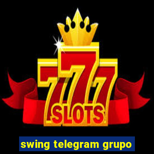 swing telegram grupo