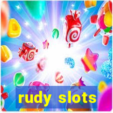 rudy slots