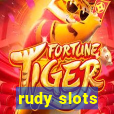 rudy slots