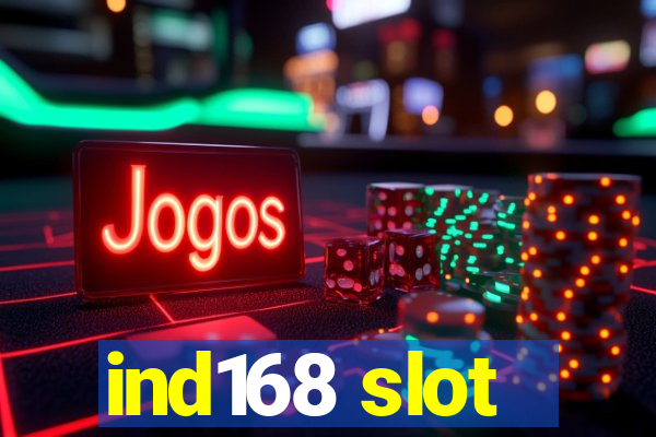 ind168 slot